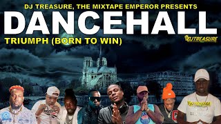 Dancehall Mix 2023 Raw │ TRIUMPH Masicka Valiant Chronic Law Teejay AidoniaMalie │ DJ Treasure [upl. by Eimmelc]