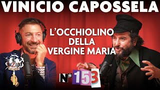 Ep 153  Locchiolino della Vergine Maria con Vinicio Capossela [upl. by Dulciana]