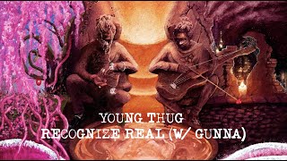 Young Thug  Recognize Real with Gunna Official Lyric Video [upl. by Marya]