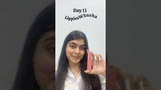 Day 11 of LippiesWSneha 💞 lippies lipstick [upl. by Meean843]