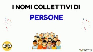 I NOMI COLLETTIVI 1 nomi collettivi di persone [upl. by Aynwad188]