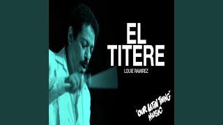 El Titere [upl. by Ezekiel]