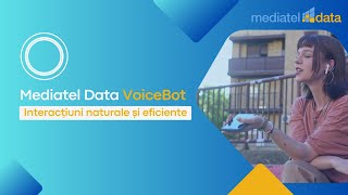 Mediatel Data Voicebot Interactiuni Naturale si Eficiente [upl. by Petras]