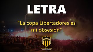 quotLa copa Libertadores es mi obsesiónquot LETRA  PEÑAROL [upl. by Burkle]