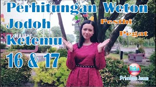 Perhitungan Weton Jodoh Ketemu 16 dan 17  Primbon Jawa [upl. by Eutnoj895]