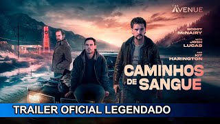 Caminhos de Sangue 2024 Trailer Oficial Legendado [upl. by Abott]