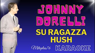 JOHNNY DORELLI  SU RAGAZZA HUSH karaoke fair use con CORI [upl. by Ettenaej]