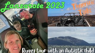 Tiggerific Tails  Lanzarote 2023  Buggy Tour Adventure with an Amazing Autistic Explorer [upl. by Ramma54]