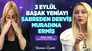 3 Eylül Başak Yeniayı Sabreden Derviş Muradına Ermiş [upl. by Arabella]