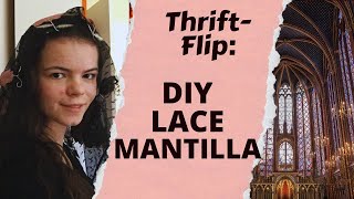 THRIFTFLIP Turning Thrifted Lace into Affordable DIY Mantilla Chapel Veils [upl. by Ttocs]