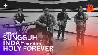 Sungguh Indah medley Holy Forever  YG Worship Cover [upl. by Nylde]