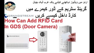 Grandstream RFID Card adding method in GDS3710  Grandstream me Card add krne ka tarika [upl. by Aronson719]