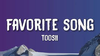 Toosii  Favorite Song Lyrics [upl. by God]