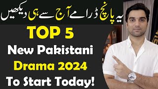 5 New Pakistani Dramas 2024 To Start Today ARY DIGITAL  Har Pal Geo  Hum TV  MR NOMAN ALEEM [upl. by Oirad]