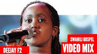 KENYAN GOSPEL VIDEO MIX 2022   BEST OF SWAHILI GOSPEL SONGS  DEEJAY F2 FT CHRISTINA SHUSHODJ F2 [upl. by Savior]