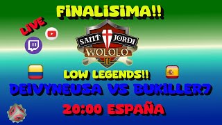 Final San Jordi Wololo1 Low legends Deivyneusa vs Bukiller7 [upl. by Granger]