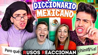 🇷🇺RUSOS REACCIONAN a DICCIONARIO MEXICANO 🇲🇽  Reacción a FRASES de MÉXICO  GONZOK [upl. by Eerdna]