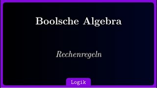 Rechenregeln in der boolschen Algebra [upl. by Malan]