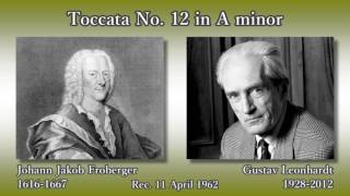 Froberger Toccata No 12 Leonhardt 1962 フローベルガー トッカータ第12番 レオンハルト [upl. by Notsag]