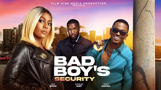 BAD BOYS SECURITY FULL NIGERIA MOVIE  EGO NWOSU TIMINI EGBUSON CHARLES BORN [upl. by Diantha]