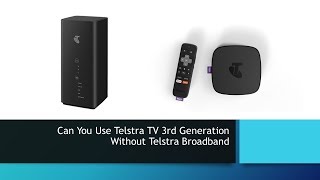 Can You Use Telstra TV 3rd Generation Without Telstra Broadband [upl. by Nnylhsa263]