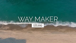 Way Maker  Leeland  LYRIC VIDEO [upl. by Esinyl]