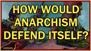 How Would Anarchism Defend Itself [upl. by Gylys334]