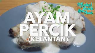 BakalMenantuMakAwak  Ayam Percik  Kelantan [upl. by Retsub]