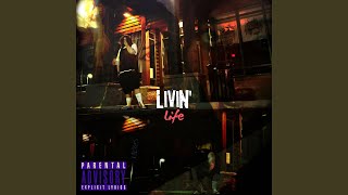 Livin Life [upl. by Nalepka]