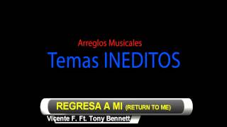 Regresa a mi Return to me  Vicente Fernandez Ft Tony Bennett KARAOKE PISTA DEMO [upl. by Oralia]