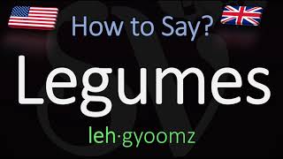 How to Pronounce Legumes CORRECTLY Meaning amp Pronunciation [upl. by Evania]