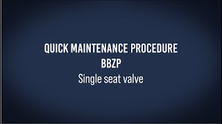 Quick maintenance Manutenzione valvole BBZP Single seat valve NC  Singola sede NC [upl. by Oirotciv]