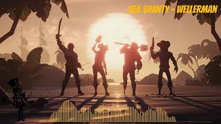 Sea ShantyWellerman Slowed down  Bass boosted [upl. by Wardieu745]