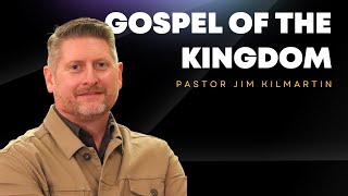 Sunday service  Pastor Jim Kilmartin “Gospel of the Kingdom” [upl. by Lucienne]