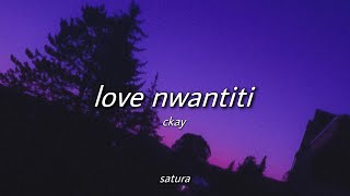 ckay  love nwantiti slowed  reverb with lyrics [upl. by Annaig]