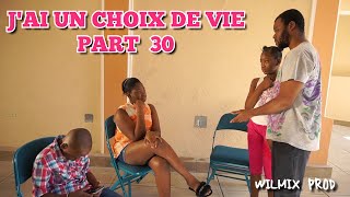 JAI UN CHOIX DE VIE PART 30 WILMIX PROD KIDS [upl. by Dub]