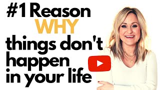 The 1 Reason Why Things Dont Happen In Your Life [upl. by Theodore]