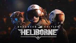 Heliborne Enhanced Edition  Infernos First 17 minutes of Gameplay [upl. by Arde72]