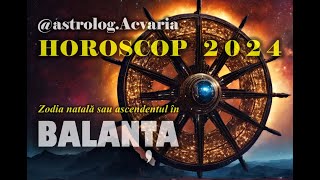 HOROSCOP 2024 ♎ Zodia BALANTA cu ASTROLOG ACVARIA ⭐Se echilibreaza balanta [upl. by Aillemac]