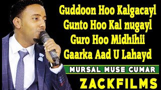 MURSAL MUUSE┇HEES MACAN GUDOON KALGACAYL 2018┇LYRICS 2018 [upl. by Aimas106]