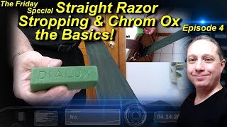 Straight Razor Stropping and Chrom Ox the Basics Ep4 [upl. by Jeremie723]