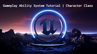 UE5 Episode 03  Base Character Class  Gameplay Ability System Basics [upl. by Ahseenak893]