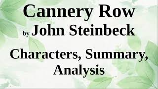 Cannery Row by John Steinbeck  Characters Summary Analysis [upl. by Eidde]