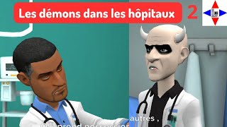 Les démon dans nos hôpitaux 2  la délivrance par kanguka  dessin animé complet en francais [upl. by Wehner]