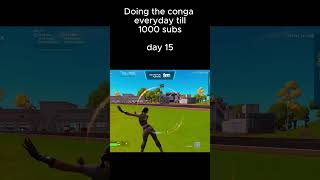 Doing the conga everyday till1000 subs day 15 [upl. by Llenreb]