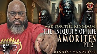 The iniquity of the Amorites pt2 [upl. by Massimiliano]