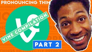 Pronouncing Things Incorrectly Vine Compilation 2 [upl. by Monafo]