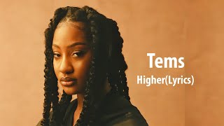 Tems  HigherLyrics Video [upl. by Odysseus727]