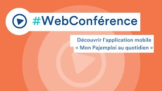 Replay webconférence  Découvrir l’application mobile « Mon Pajemploi au quotidien » [upl. by Clarke966]