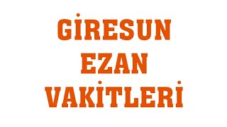 Giresun Ezan Vakitleri  Namaz Saatleri [upl. by Subir]